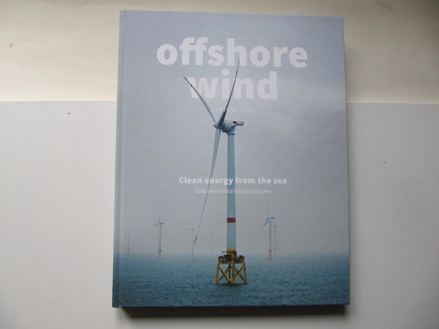 Westra, Chris - Offshore wind / clean energy from the sea - schone elektriciteit van zee