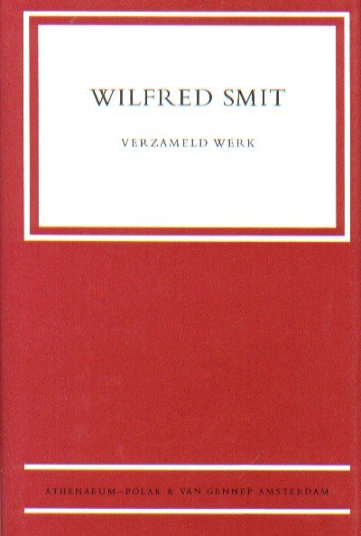 Smit, Wilfred - Verzameld werk.