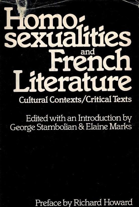 STAMBOLIAN, George - Homosexualities and French Literature -Cultural Contexts/Critical Texts