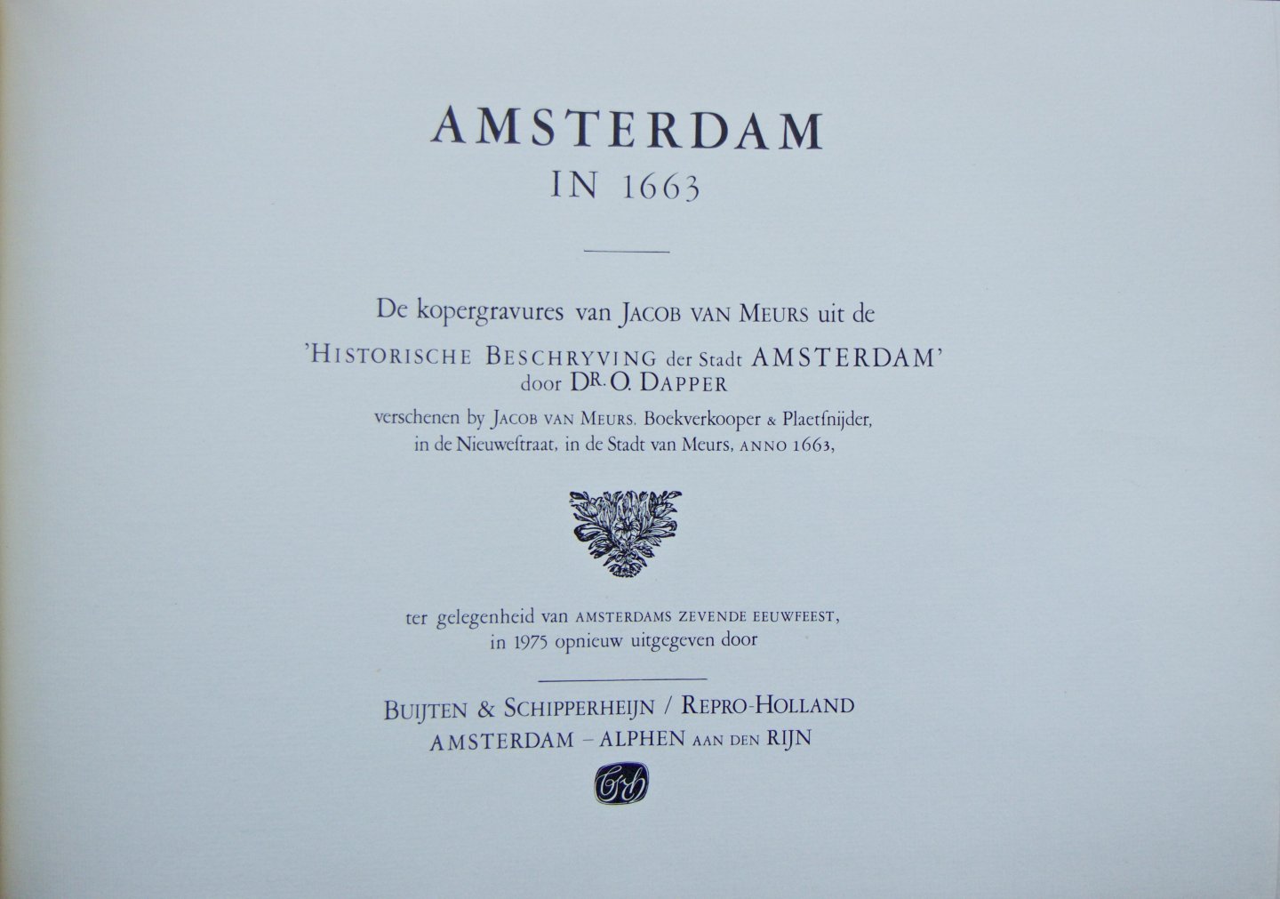 Dapper, O. - Amsterdam in 1663. De kopergravures van Jacob van Meurs uit de 'Historische beschrijving der stadt Amsterdam'