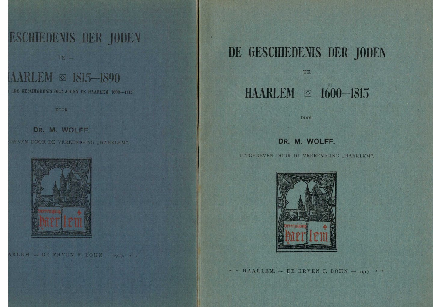 WOLFF, M. - De geschiedenis der Joden te Haarlem. 1600-1815; 1815-1890. 2 vols./delen