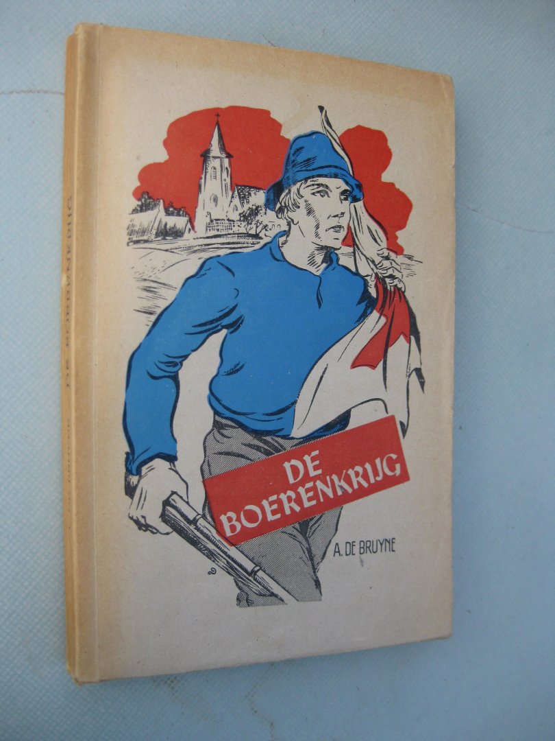 Bruyne, Arthur De - - De Boerenkrijg 1978 "Voor Outer en Heerd".