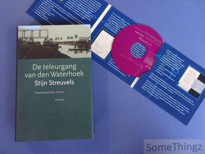 Stijn Streuvels / Marcel De Smedt en Edward Vanhoutte. - De teleurgang van den Waterhoek. Tekstkritische editie. [Met CD-rom.]