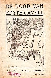 (CAVELL, Edith) - De dood van Edith Cavell. (De omslagtitel noemt haar 'Edyth').