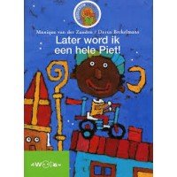 Zanden, Monique van der en Dorus Brekelmans - Leesleeuw: Later word ik een hele piet!