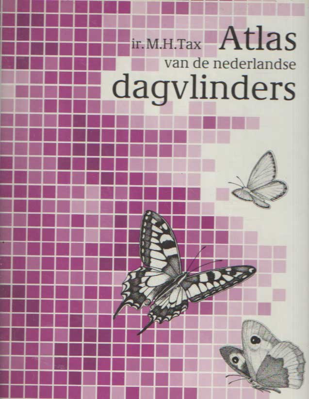 Tax, M.H. - Atlas van de Nederlandse dagvlinders