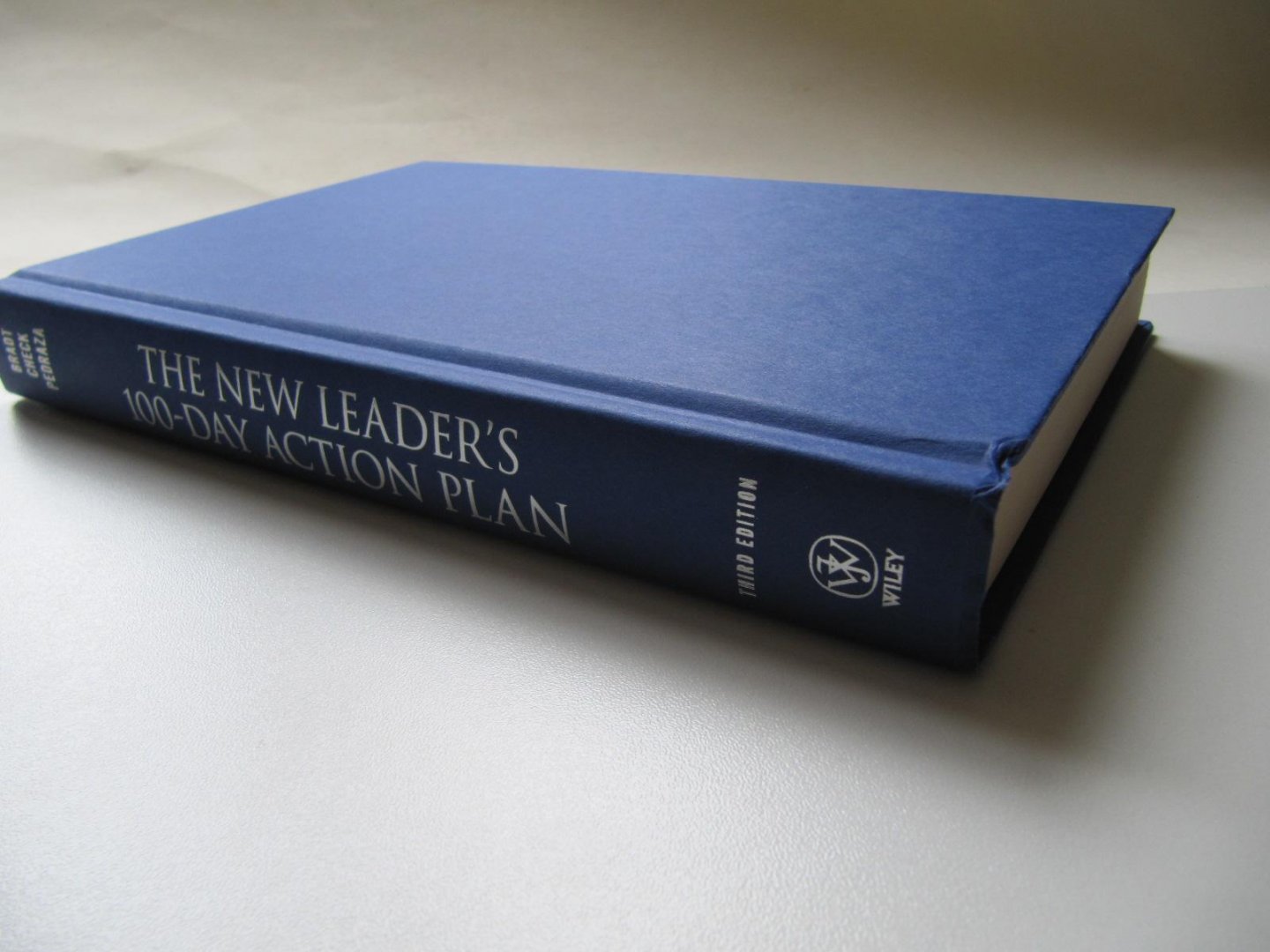 George B. Bradt, e.a. - The New Leader's 100-Day Acton Plan -third edition