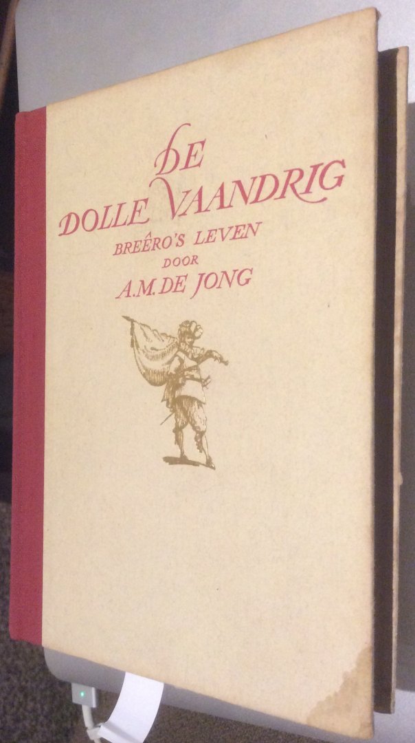 Jong, A.M. de - De Dolle Vaandrig Breero's Leven eerste deel
