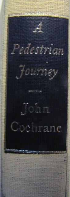 Cochrane, Captain John Dundas - A pedestrian journey ( 1823 ). Through Russia  and Siberian Tartary to the frontiers of China, the frozen sea and Kamtchatka