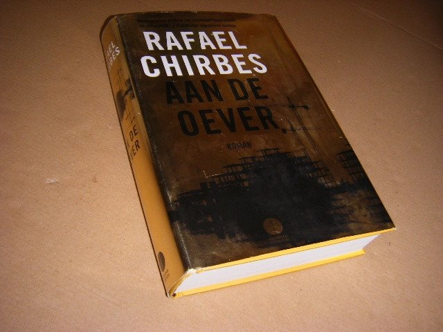 Rafael Chirbes - Aan de Oever.