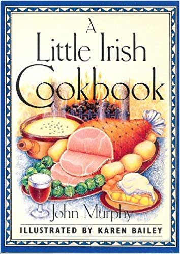 John Murphy, - A  Little Irish Cookbook