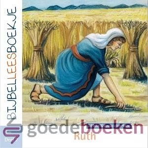 Klaasse-den Haan, Ditteke - Bijbelleesboekjes OT, deel 7 - Ruth *nieuw* --- Serie: Oude Testament, deel 7