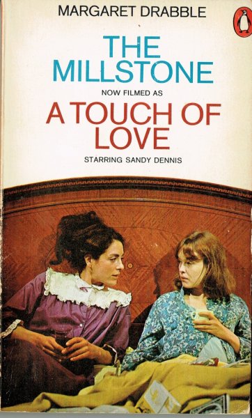 Drabble, Margaret - The Millstone now filmed as A Touch of Love