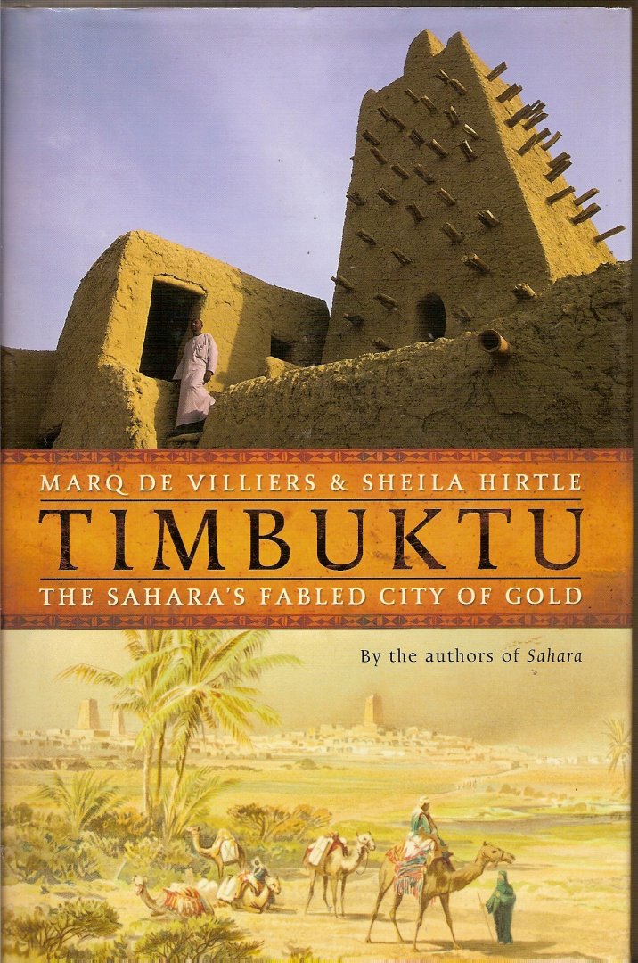 De Villiers, Marq & Hirtle, Sheila - Timbuktu. The Sahara's Fabled City of Gold