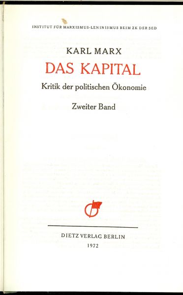 Marx, Karl .. Herausgegeben von Friedrich Engels - Das Kapital  2. Zweiter band  Kritik der politischen Ökonomie - Der Zirkulationsprozeß des Kapitals