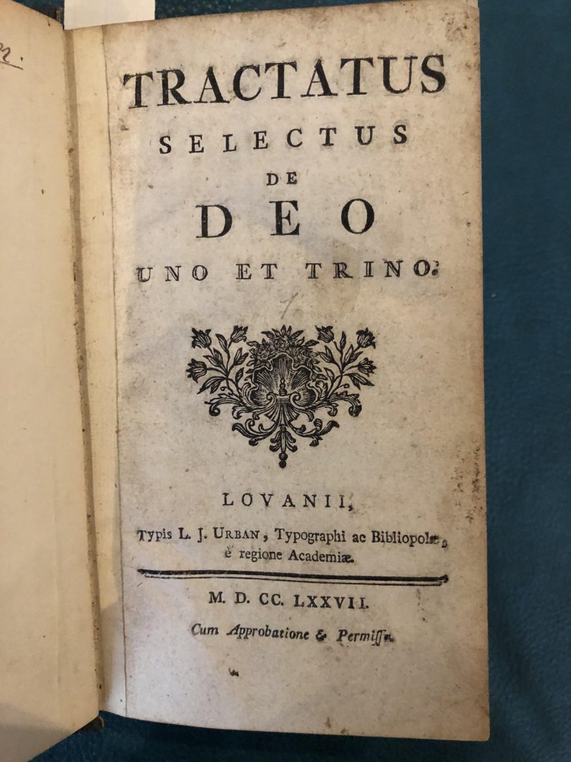 Dens, Pierre - Tractatus selectus de Deo uno et trino et cetera in drie delen ingebonden