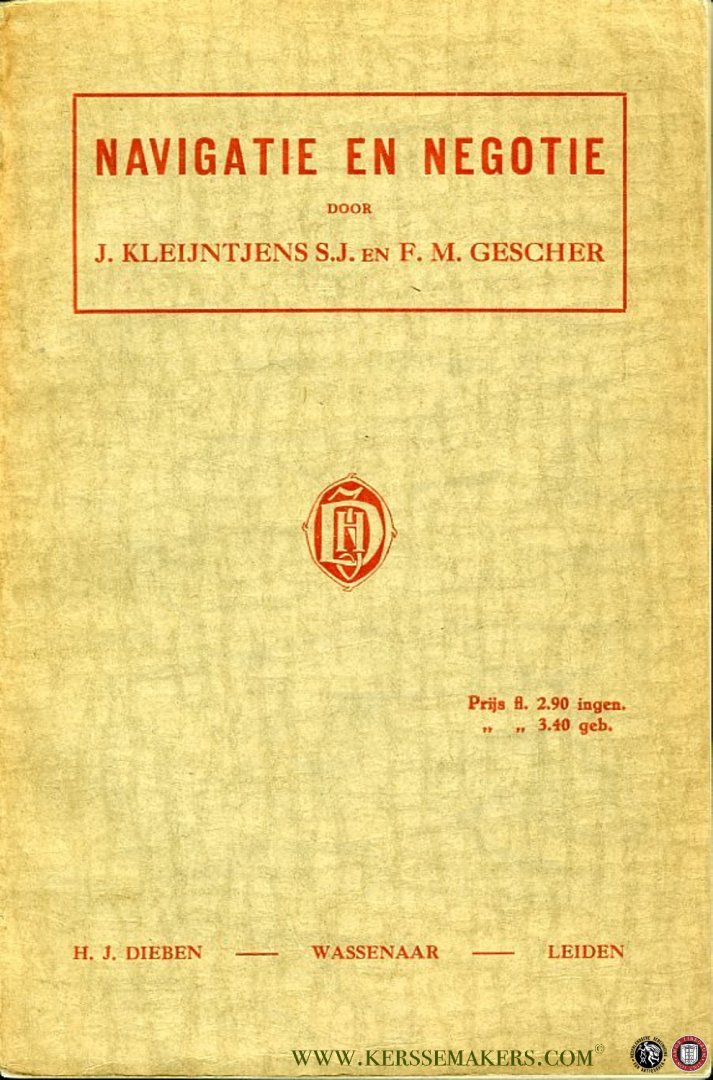 KLEIJNTJENS, J. / GESCHER, F.M. - Navigatie en negotie. Geschiedenis der bestaansmiddelen in den loop der eeuwen