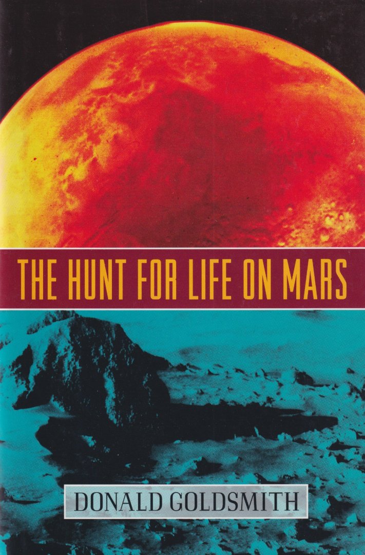 Goldsmith, Donald - The Hunt for Life on Mars
