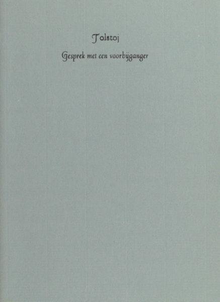 Tolstoj. - Gesprek met een voorbijganger.