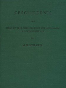 Schakel, M.W. - Geschiedenis van de hoge en vrije heerlijkheden van Noordeloos en Overslingeland