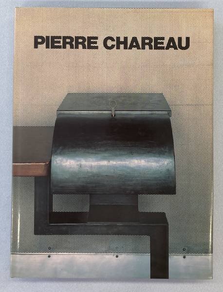 CHAREAU, PIERRE - MARC VELLAY. - Pierre Chareau. Architecte-meublier 1883-1950.