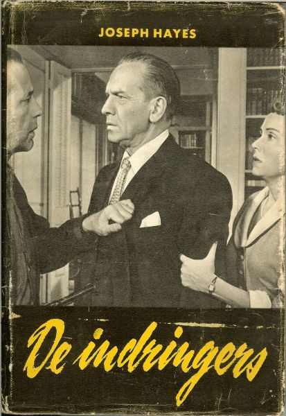 Hayes Joseph .. foto boekomslag : uit de film Martha Sott , Fredric March en Humphrey Bogart - De Indringers