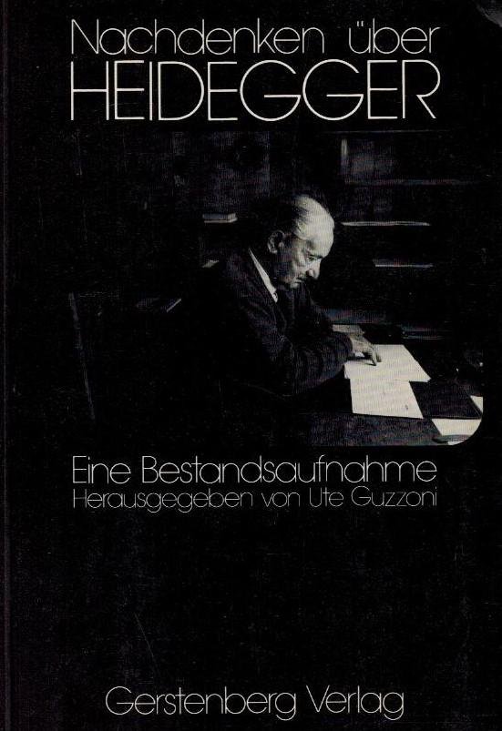 HEIDEGGER, M. - Guzzoni, Ute - Nachdenken uber Heidegger -Eine Bestandsaufnahme