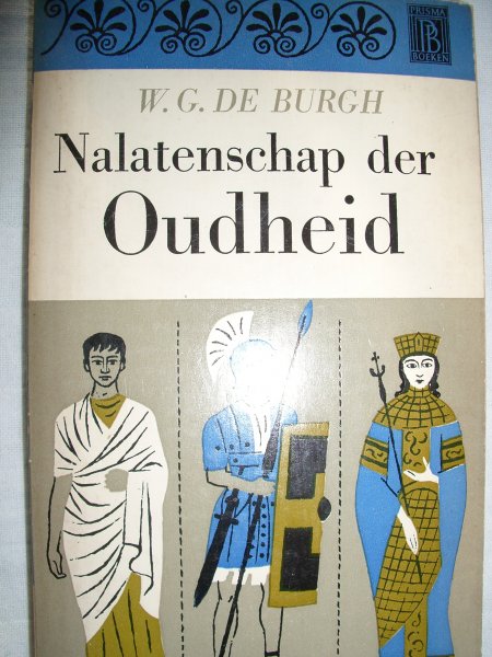 Burgh, W.G. de - Nalatenschap der oudheid