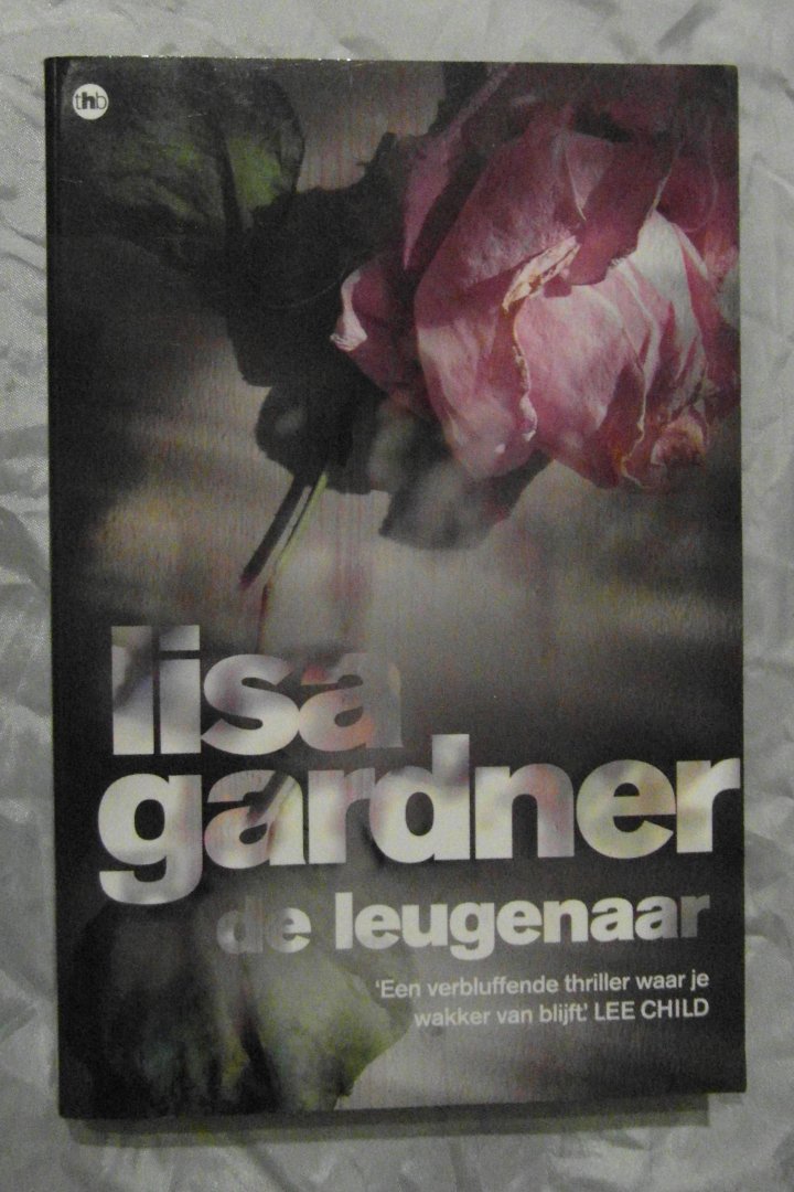 Gardner, Lisa - De leugenaar