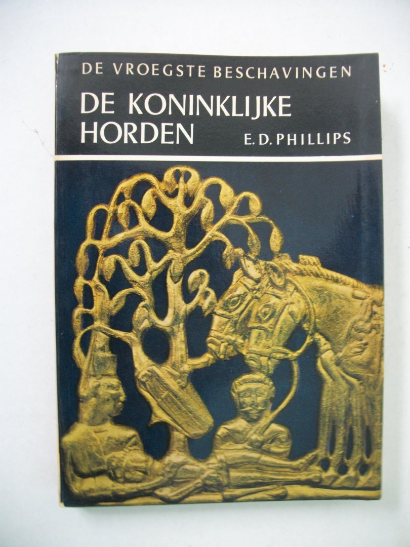 Phillips, E.D. - De koninklijke horden; De nomadenvolken van de steppen