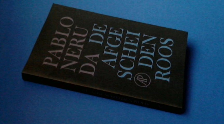 Neruda, Pablo - De afgescheiden roos
