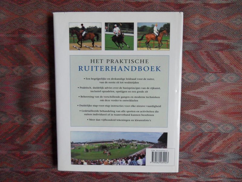 Sly, Debbie. (fotografie door Kit Houghton). - Het Praktische Ruiterhandboek. - Een complete en professionele rijcursus - van de eerste stappen tot perfectie. --- 1e druk, 1999. Gebonden en met het fraaie stofomslag. Boek nieuwst. Geen naam ingeschr. en geen onderstrepingen. 160 pp.