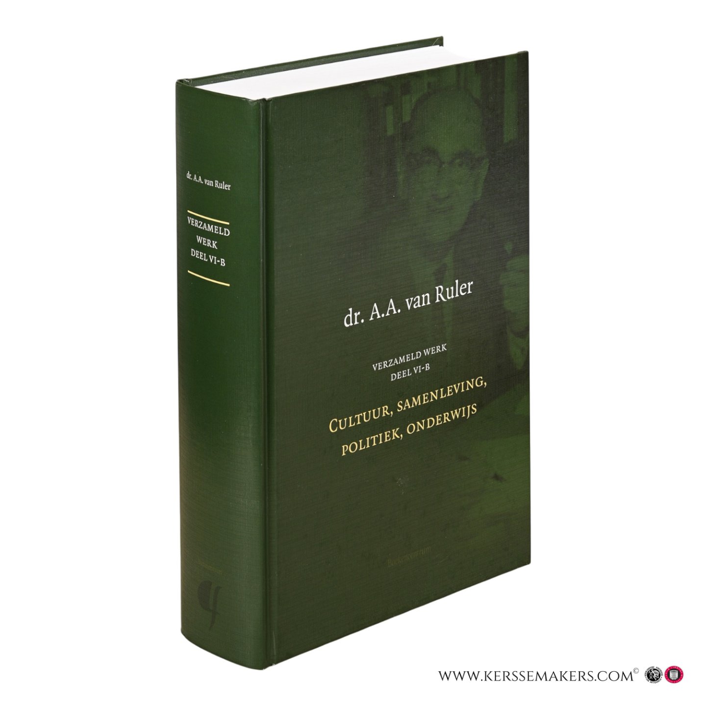 Ruler, Arnold Albert / Van Keulen, D. (ed.). - dr. A.A. van Ruler Verzameld Werk. Deel 6B Cultuur, samenleving, politiek, onderwijs.