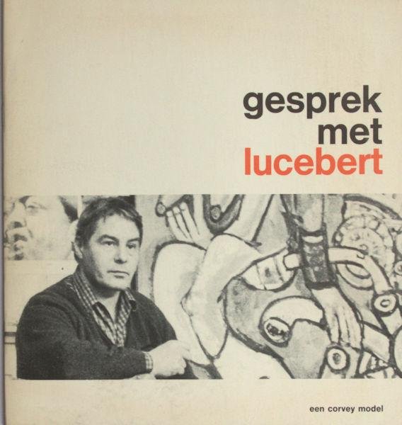 Nonymus, A. (=Johan van Eikeren). - Gesprek met Lucebert.