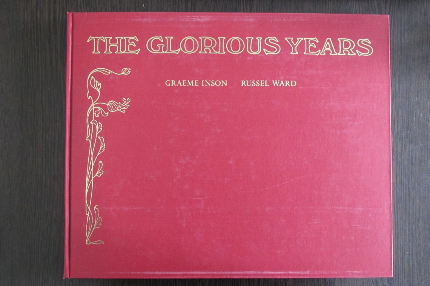 Greame Inson en Russel Ward - The Glorious Years of Australia Fair from the Birth of the Bulletin to Versailles - inclusief bijbehorende LP  - isbn 9780701604204