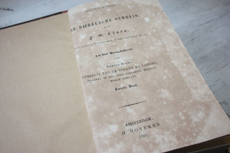 Lisco, F.G. - BESCHOUWINGEN VAN DE BIJBELSCHE OUDHEID 1e deel  De Volken en Landen, 2e deel Beeldendienst en afgoderij der volken en 3e deel de wet. 4e deel de Profeten en 5e deel Palestina en zijne bewoners