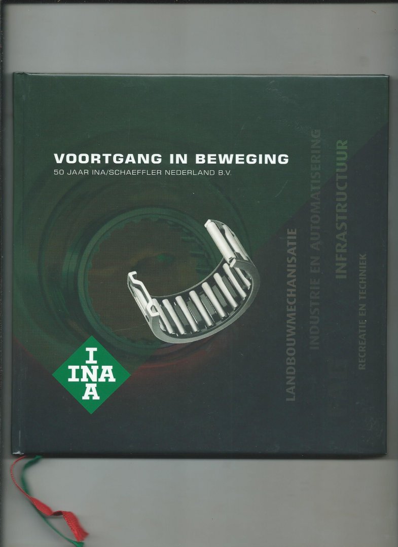 Wagemans, Karel - Voortgang in beweging 50 jaar INA/Schaeffler Nederland b.v.
