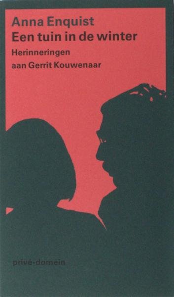 Kouwenaar - Enquist, Anna. - Een tuin in de winter. Herinneringen aan Gerrit Kouwenaar