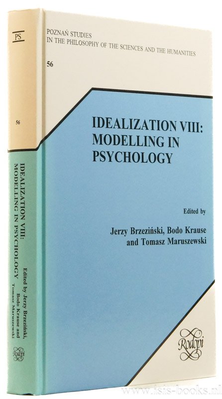 BRZEZINSKI, J., KRAUSE, B., MARUSZEWSKI, T., (EDS.) - Idealization VIII: Modelling in psychology.