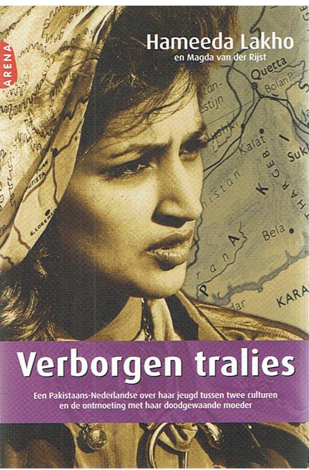 Lakho, Hameeda en Rijst, Magda van der - Verborgen tralies - een Pakistaans-Nederlandse over haar jeugd tussen 2 culturen