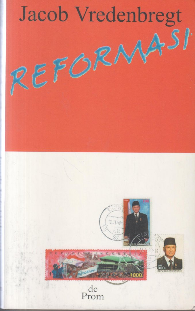 Vredenbregt (20 november 1926, Schiedam - Jakarta 17 november 2020), Jacob - Reformasi - Een beeld in brieven van Jakarta in een onrustige tijd, de monetaire crisis (krismon), de val van president Soeharto en de eerste honderd dagen van president Habibie.