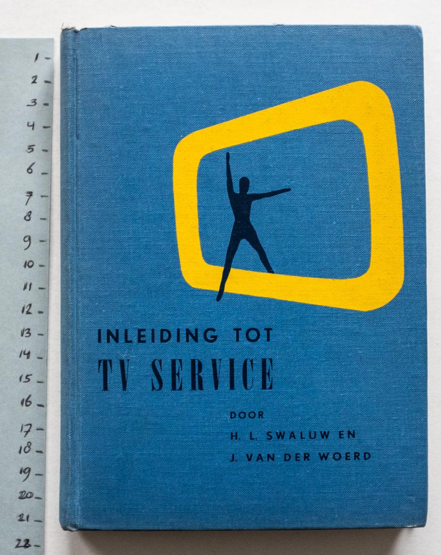 Swaluw, H.L., Woerd, J. van der - Inleiding tot TV service
