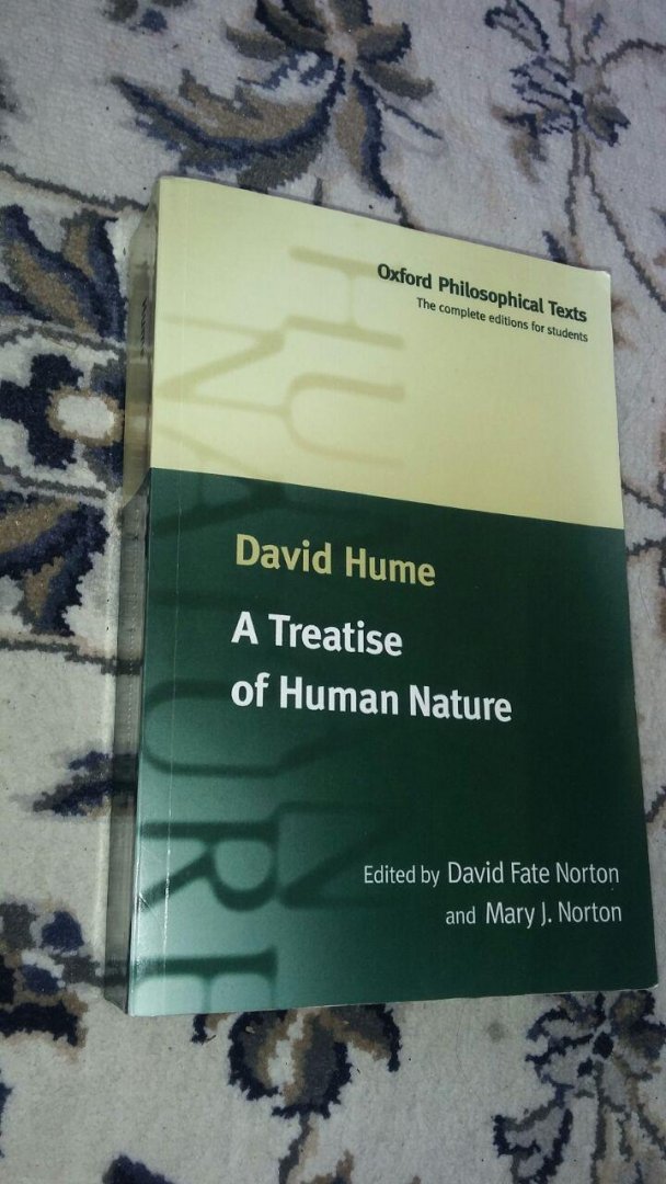 Hume, David - A Treatise of Human Nature / Being an Attempt to Introduce the Experimental Method of Reasoning into Moral Subjects