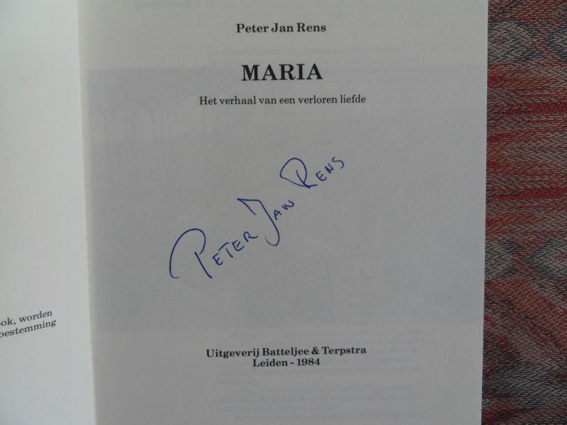 Rens, Peter Jan. [ ! GESIGNEERD door de auteur]. - Maria. - Het verhaal van een verloren liefde. - Het boek van de film.