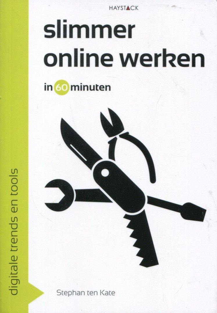 Kate, Stephan ten - Slimmer online werken in 60 minuten