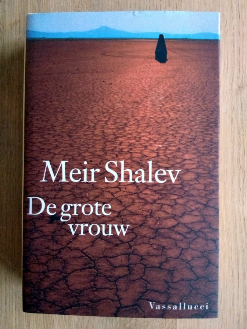 Shalev, M. - DE GROTE VROUW