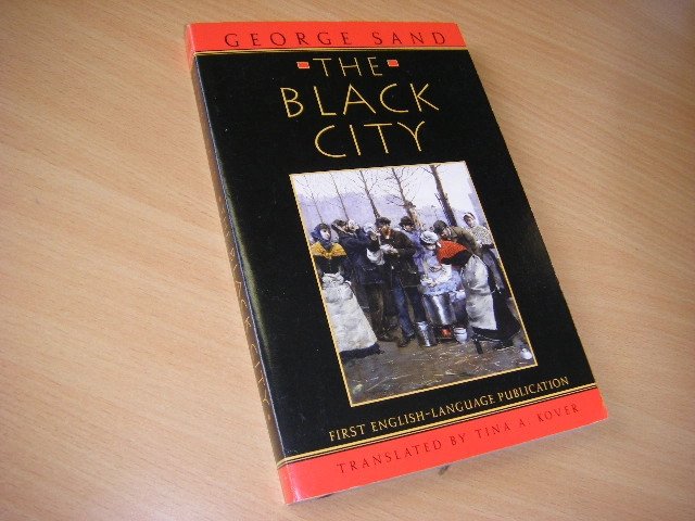 George Sand; Tina A. Rover (transl.) - The Black City