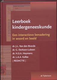 Brande, J.L. van den, G. Derksen-Lubsen, H.S.A. Heymans, L.A.A. Kollée - Leerboek Kindergeneeskunde. Een interactieve benadering in woord en beeld + CD-rom