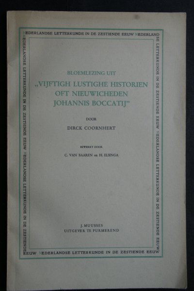 Coornhert, D.V. - Bloemlezing uit "Vijftigh Lustighe Historien oft Nieuwicheden Johannis Boccatij"