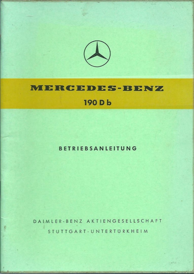 Daimler-Benz - Mercedes-Benz 190 Db Betriebsanleitung : Ausgabe B : Geänderter Nachdruck
